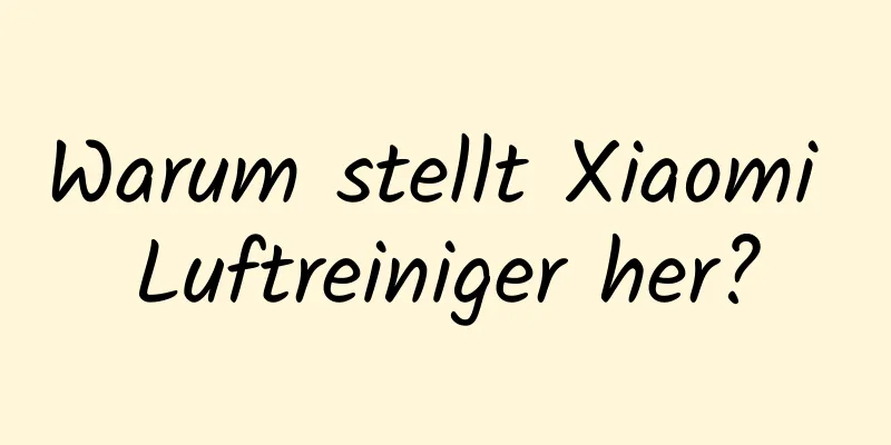 Warum stellt Xiaomi Luftreiniger her?