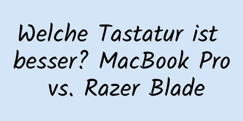 Welche Tastatur ist besser? MacBook Pro vs. Razer Blade