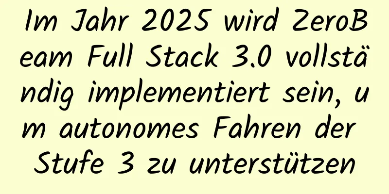 Im Jahr 2025 wird ZeroBeam Full Stack 3.0 vollständig implementiert sein, um autonomes Fahren der Stufe 3 zu unterstützen
