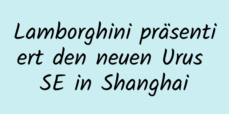 Lamborghini präsentiert den neuen Urus SE in Shanghai