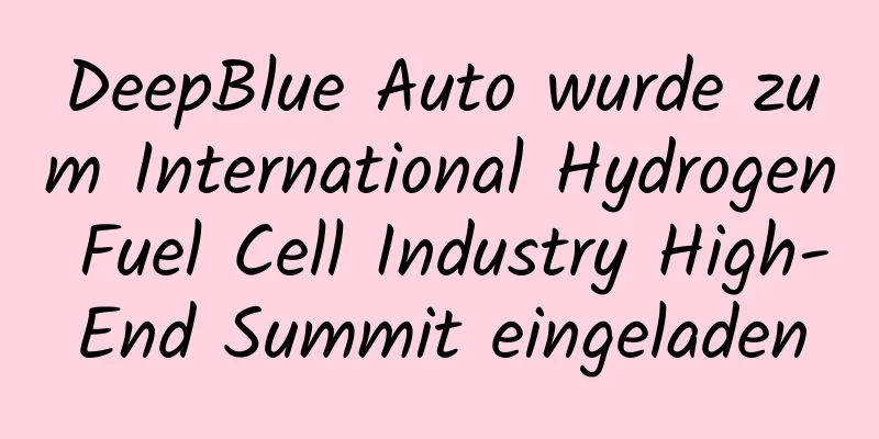 DeepBlue Auto wurde zum International Hydrogen Fuel Cell Industry High-End Summit eingeladen