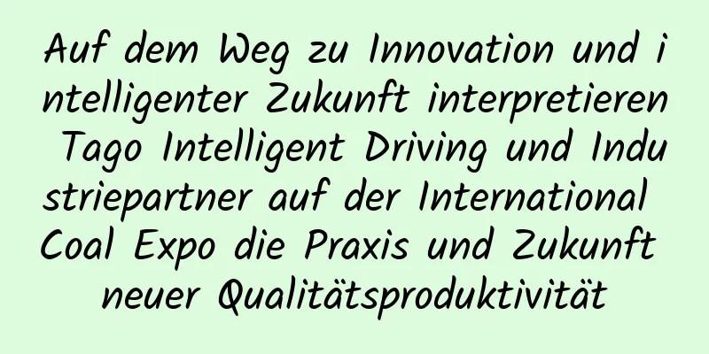 Auf dem Weg zu Innovation und intelligenter Zukunft interpretieren Tago Intelligent Driving und Industriepartner auf der International Coal Expo die Praxis und Zukunft neuer Qualitätsproduktivität