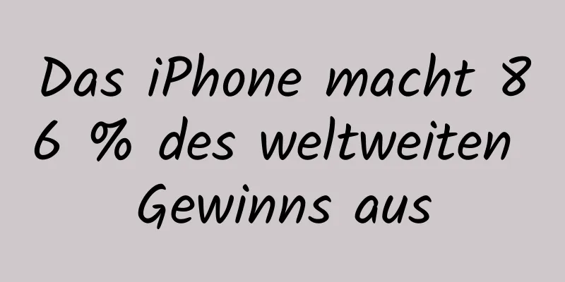 Das iPhone macht 86 % des weltweiten Gewinns aus