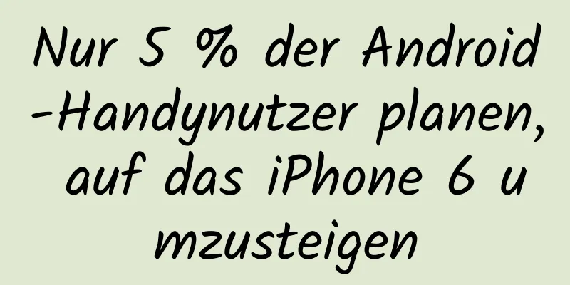 Nur 5 % der Android-Handynutzer planen, auf das iPhone 6 umzusteigen