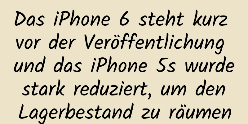 Das iPhone 6 steht kurz vor der Veröffentlichung und das iPhone 5s wurde stark reduziert, um den Lagerbestand zu räumen