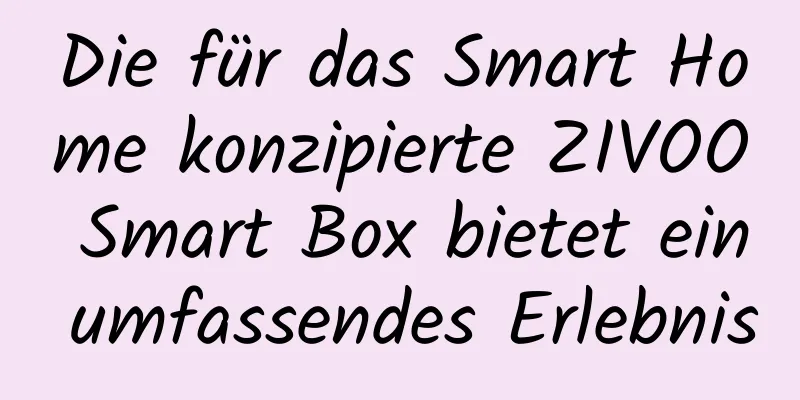 Die für das Smart Home konzipierte ZIVOO Smart Box bietet ein umfassendes Erlebnis
