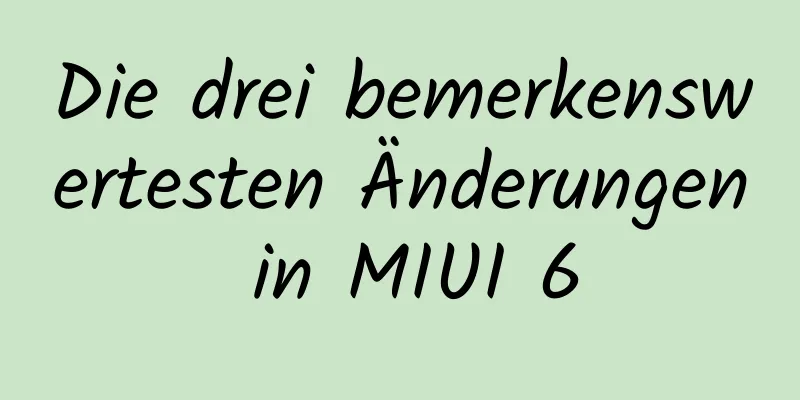 Die drei bemerkenswertesten Änderungen in MIUI 6