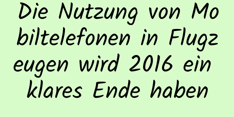 Die Nutzung von Mobiltelefonen in Flugzeugen wird 2016 ein klares Ende haben