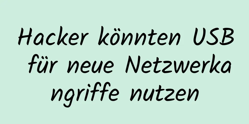Hacker könnten USB für neue Netzwerkangriffe nutzen