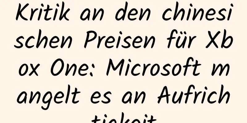 Kritik an den chinesischen Preisen für Xbox One: Microsoft mangelt es an Aufrichtigkeit