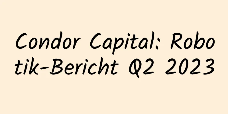 Condor Capital: Robotik-Bericht Q2 2023