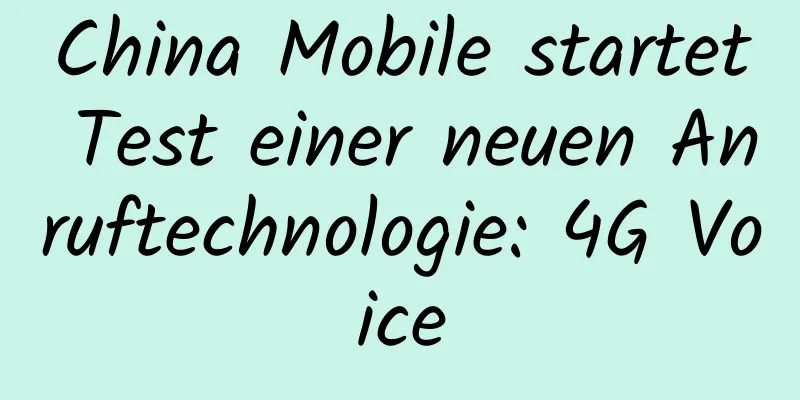 China Mobile startet Test einer neuen Anruftechnologie: 4G Voice