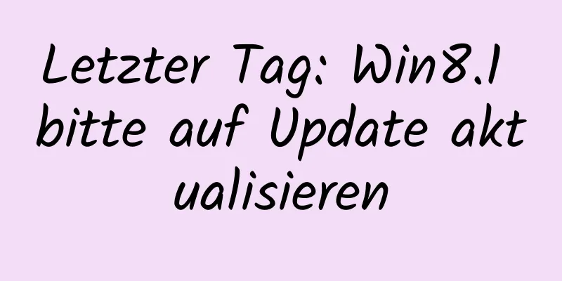 Letzter Tag: Win8.1 bitte auf Update aktualisieren