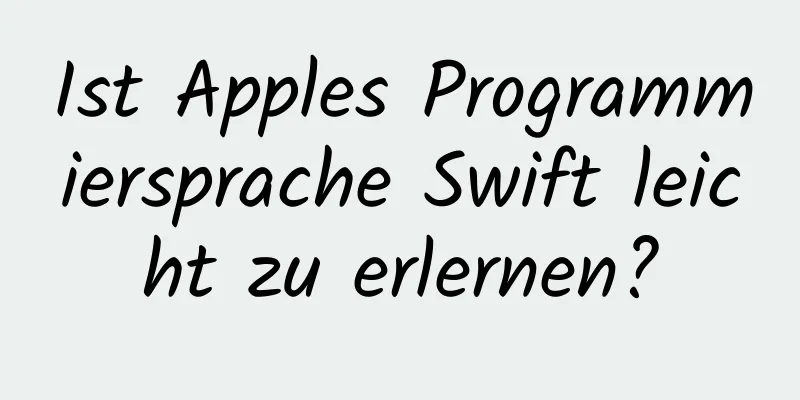 Ist Apples Programmiersprache Swift leicht zu erlernen?