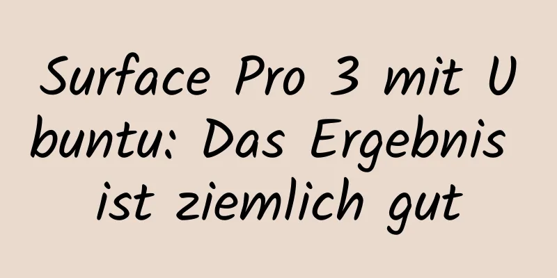 Surface Pro 3 mit Ubuntu: Das Ergebnis ist ziemlich gut