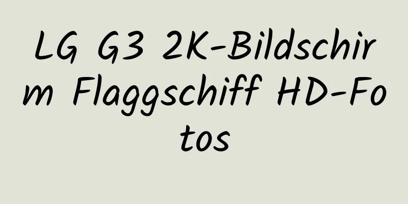 LG G3 2K-Bildschirm Flaggschiff HD-Fotos