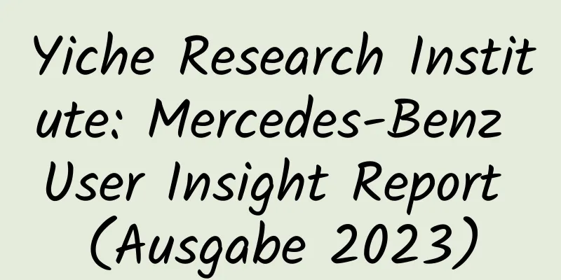 Yiche Research Institute: Mercedes-Benz User Insight Report (Ausgabe 2023)