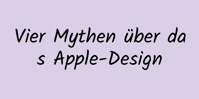 Vier Mythen über das Apple-Design