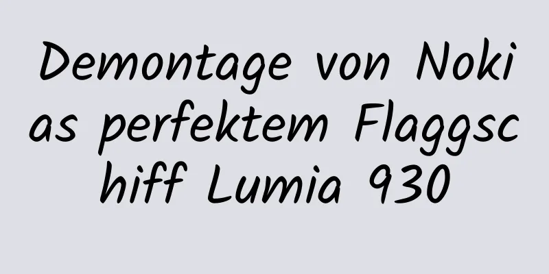 Demontage von Nokias perfektem Flaggschiff Lumia 930