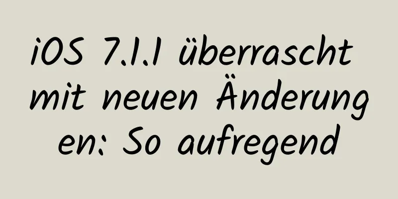 iOS 7.1.1 überrascht mit neuen Änderungen: So aufregend