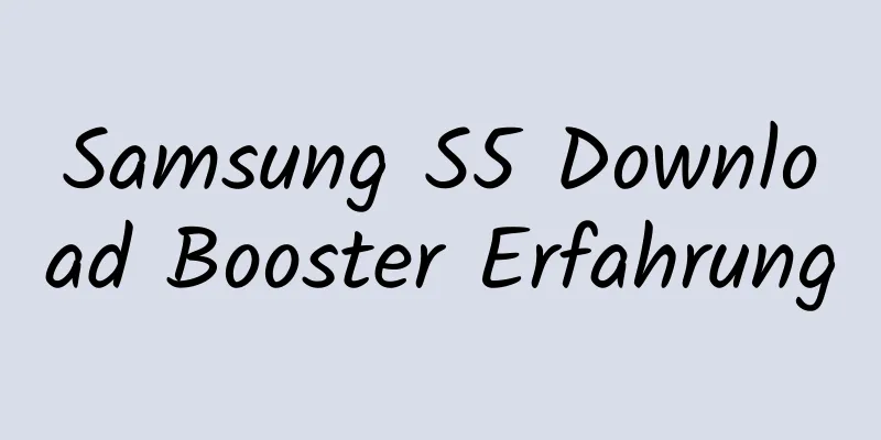 Samsung S5 Download Booster Erfahrung