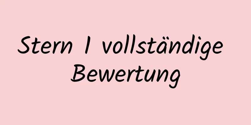 Stern 1 vollständige Bewertung