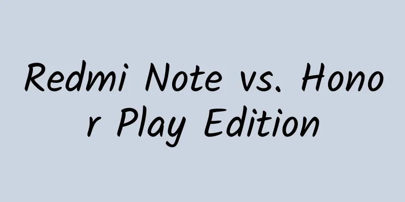 Redmi Note vs. Honor Play Edition