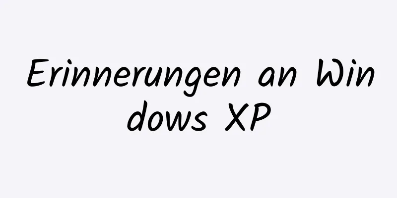Erinnerungen an Windows XP