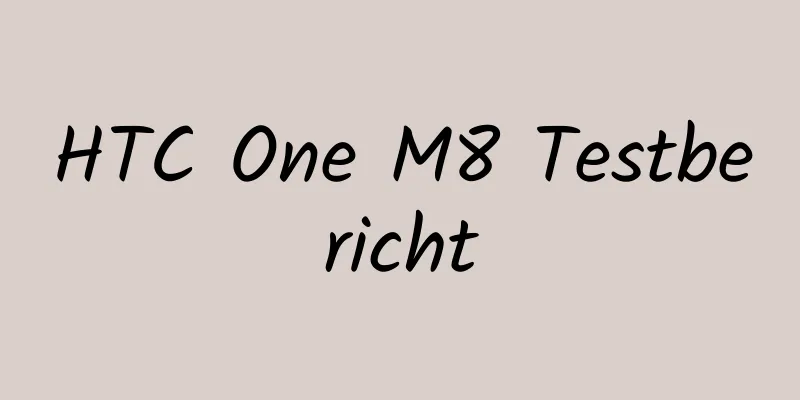 HTC One M8 Testbericht