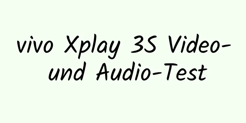 vivo Xplay 3S Video- und Audio-Test
