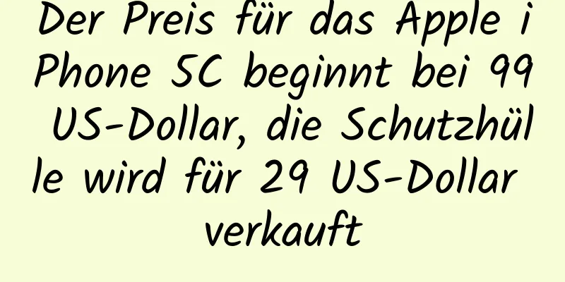 Der Preis für das Apple iPhone 5C beginnt bei 99 US-Dollar, die Schutzhülle wird für 29 US-Dollar verkauft