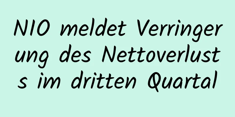 NIO meldet Verringerung des Nettoverlusts im dritten Quartal