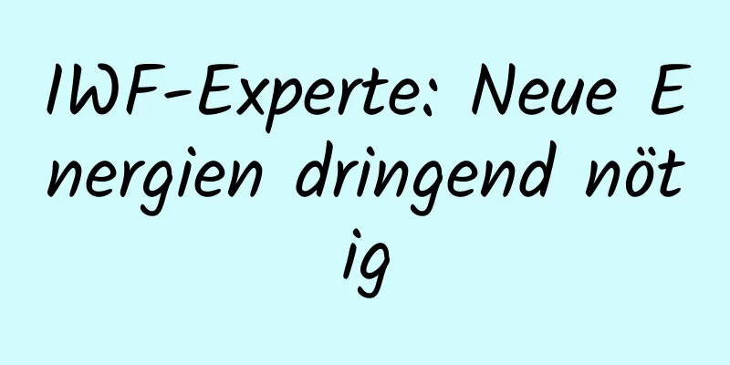 IWF-Experte: Neue Energien dringend nötig