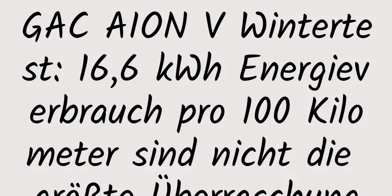 GAC AION V Wintertest: 16,6 kWh Energieverbrauch pro 100 Kilometer sind nicht die größte Überraschung