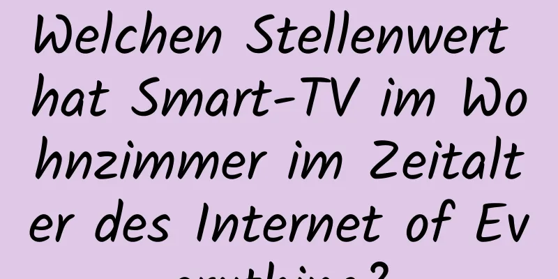 Welchen Stellenwert hat Smart-TV im Wohnzimmer im Zeitalter des Internet of Everything?
