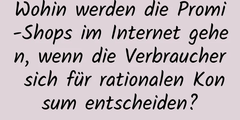 Wohin werden die Promi-Shops im Internet gehen, wenn die Verbraucher sich für rationalen Konsum entscheiden?