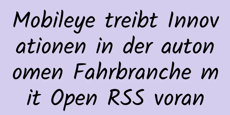 Mobileye treibt Innovationen in der autonomen Fahrbranche mit Open RSS voran