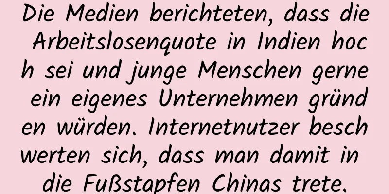Die Medien berichteten, dass die Arbeitslosenquote in Indien hoch sei und junge Menschen gerne ein eigenes Unternehmen gründen würden. Internetnutzer beschwerten sich, dass man damit in die Fußstapfen Chinas trete.