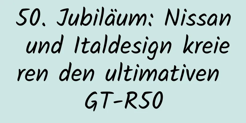 50. Jubiläum: Nissan und Italdesign kreieren den ultimativen GT-R50