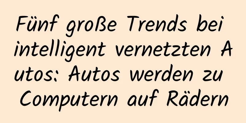 Fünf große Trends bei intelligent vernetzten Autos: Autos werden zu Computern auf Rädern