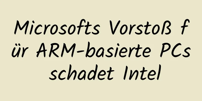 Microsofts Vorstoß für ARM-basierte PCs schadet Intel