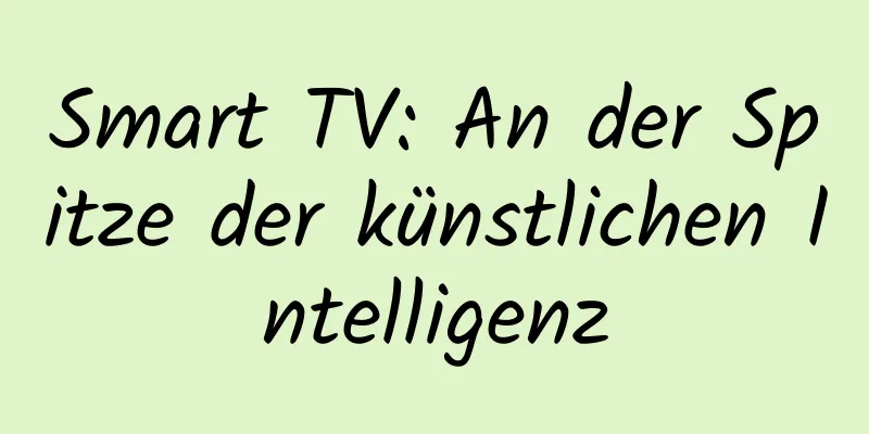 Smart TV: An der Spitze der künstlichen Intelligenz