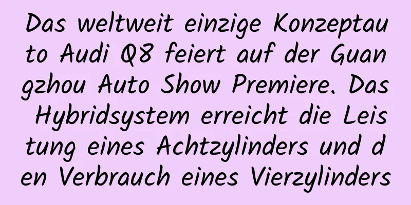 Das weltweit einzige Konzeptauto Audi Q8 feiert auf der Guangzhou Auto Show Premiere. Das Hybridsystem erreicht die Leistung eines Achtzylinders und den Verbrauch eines Vierzylinders