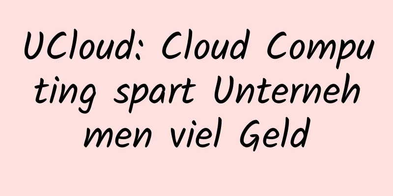 UCloud: Cloud Computing spart Unternehmen viel Geld