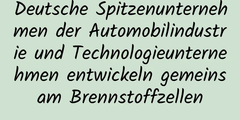 Deutsche Spitzenunternehmen der Automobilindustrie und Technologieunternehmen entwickeln gemeinsam Brennstoffzellen