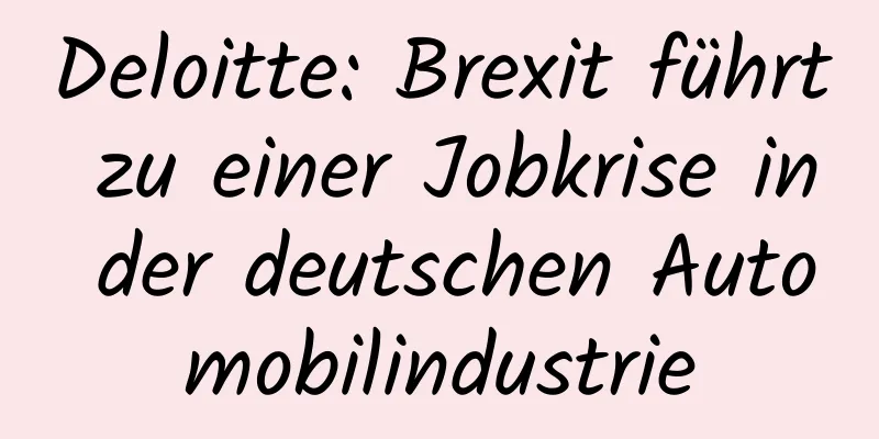 Deloitte: Brexit führt zu einer Jobkrise in der deutschen Automobilindustrie