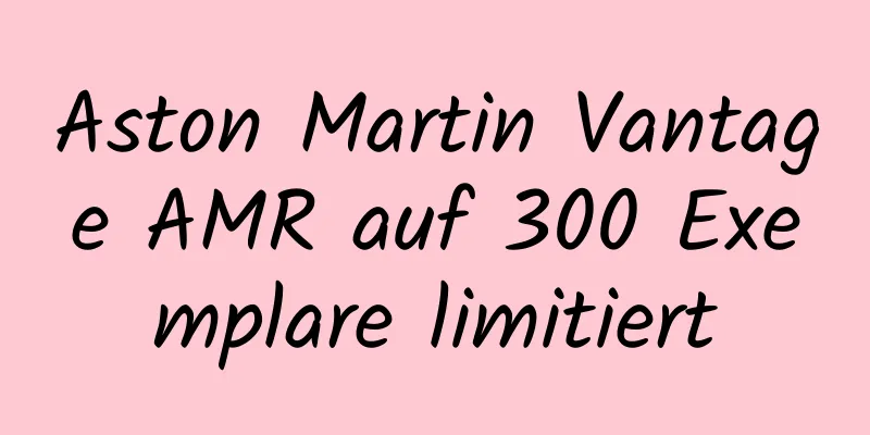 Aston Martin Vantage AMR auf 300 Exemplare limitiert