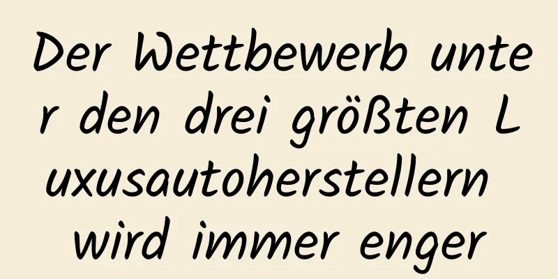 Der Wettbewerb unter den drei größten Luxusautoherstellern wird immer enger