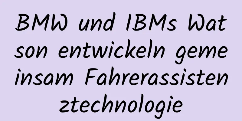 BMW und IBMs Watson entwickeln gemeinsam Fahrerassistenztechnologie
