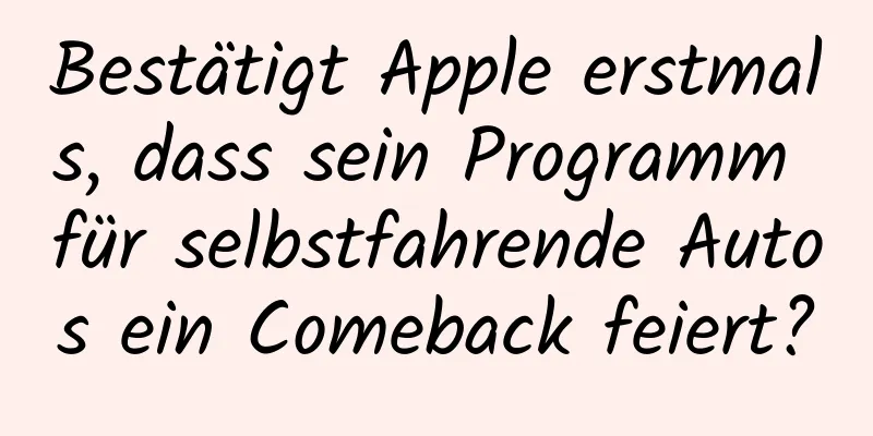Bestätigt Apple erstmals, dass sein Programm für selbstfahrende Autos ein Comeback feiert?